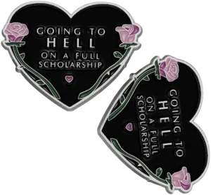 Going To Hell on a Full Scholarship Brooch Pins Badge for Women Men Clothing Bags Jackets Hat Accessory Decoration 2 Pcs