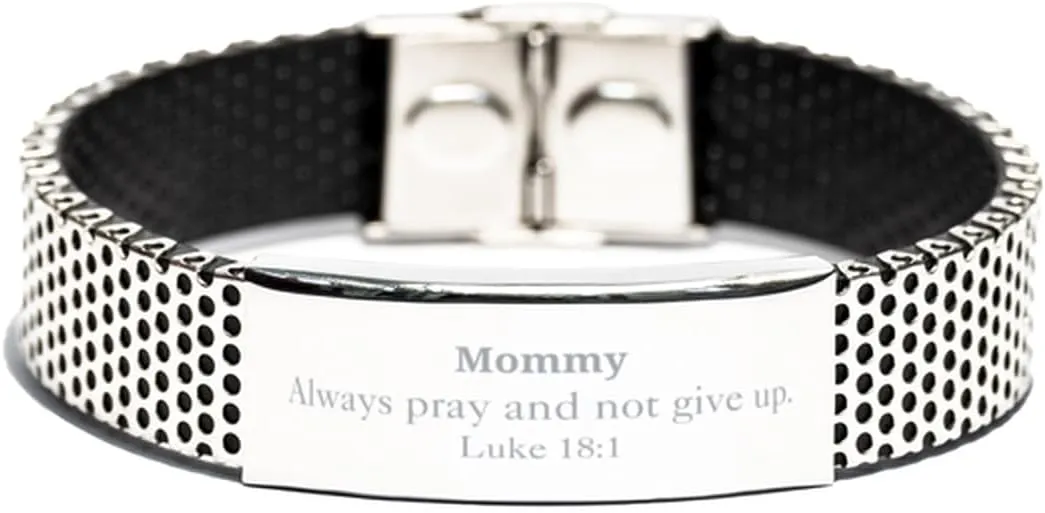 Mommy Stainless Steel Bracelet - Inspirational Luke 18:1 Prayer for Mom, Birthday or Christmas Gifts, Confidence and Hope